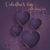 Title: Valentine's day adult coloring book: Romantic Designs coloring book for adults/ Fun Valentine's Day Designs/ Love Coloring Book, Author: O'annabelle Anna