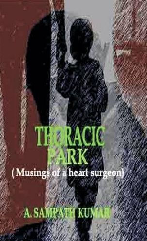 Thoracic Park: (Musings of a Heart Surgeon)