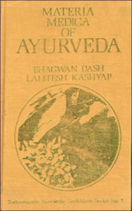 Title: Materia Medica of Ayurveda (Todarananda Ayurveda Saukhyam Series No. 1), Author: Vaidya Bhagwan Dash