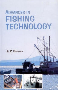 Title: Advances in Fishing Technology, Author: K. P. Biswas