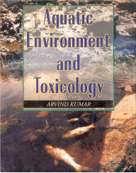 Title: Aquatic Environment and Toxicology, Author: Arvind Kumar