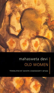 Title: Old Women, Author: Mahasweta Devi
