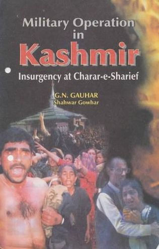 Military Operaton in Kashmir: Insurgency at Charar-E-Sharief