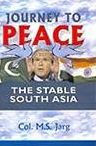 Title: Journey to Peace: The Stable South Asia?, Author: M. S. Jerg