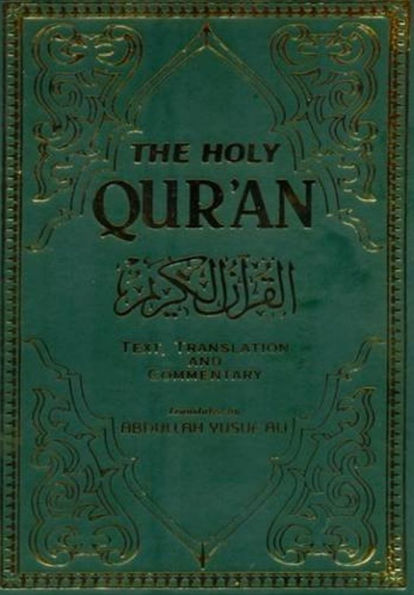 The Holy Qur'an: English Translation, Commentary and Notes with Full Arabic Text