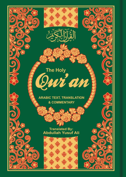 The Holy Qur'an: English Translation, Commentary and Notes with Full Arabic Text