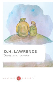 Title: Sons and Lovers, Author: D. H. Lawrence