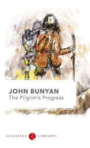 Title: The Pilgrims Progress, Author: John Bunyan