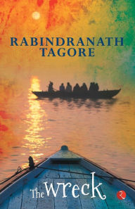 Title: The Wreck, Author: Rabindranath Tagore