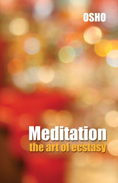 Meditation the Art of Ecstasy