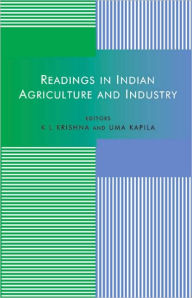 Title: Readings in Indian Agriculture and Industry, Author: Uma Kapila