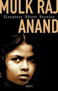 Title: Greatest Short Stories, Author: Mulk Raj Anand