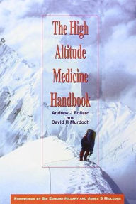 Title: High Altitude Medicine Handbook, Author: Andrew J. Pollard