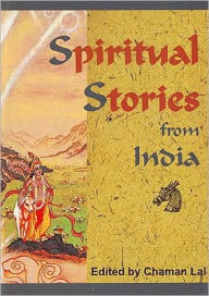 Title: Spiritual Stories From India, Author: Chaman Lal