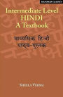Intermediate Level Hindi: A Textbook