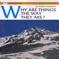 Title: Why are Things the Way They are?, Author: G Venkataraman