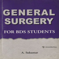 Title: General Surgery for BDS Students, Author: A Sukumar