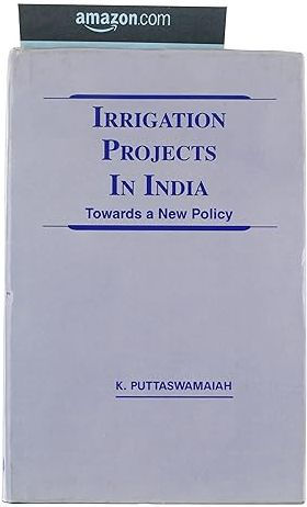 Irrigation Projects in India: Towards a New Policy
