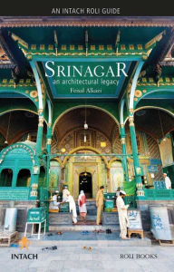 Title: Srinagar: An Architectural Legacy, Author: Feisal Alkazi