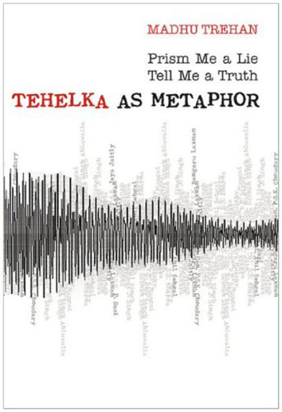 Prism Me a Lie Tell Me A Truth: Tehelka as Metaphor