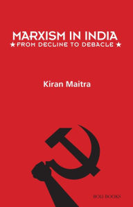 Title: Marxism in India, Author: Kiran Maitra