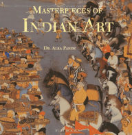 Title: Masterpieces of Indian Art, Author: Alka Pande