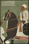 Title: Marwar Painting: A History of the Jodhpur Style, Author: Rosemary Crill