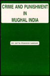 Title: Crime and Punishment in Mughal India, Author: Satya P. Sangar