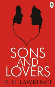 Title: Sons And Lovers, Author: D. H. Lawrence