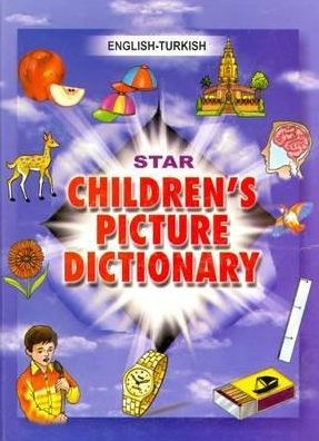 Star Children's Picture Dictionary: English-Turkish