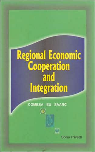 Regional Economic Cooperation and Integration: COMESA, EU, SAARC