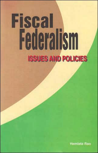 Fiscal Federalism: Issues and Policies