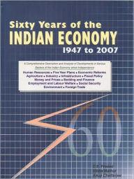 Title: Sixty Years of the Indian Economy: 1947 to 2007, Author: Anup Chatterjee