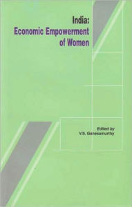 Title: India: Economic Empowerment of Women, Author: V. S. Ganesamurthy