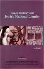 Space, Memory and Jewish National Identity