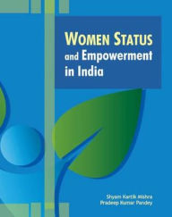 Title: Women Status and Empowerment in India, Author: Shyam Kartik Mishra