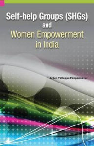 Title: Self-help Groups (SHGs) and Women Empowerment in India, Author: Arjun Yallappa Pangannavar