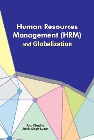 Title: Human Resources Management (HRM) and Globalization, Author: Anu Chadha