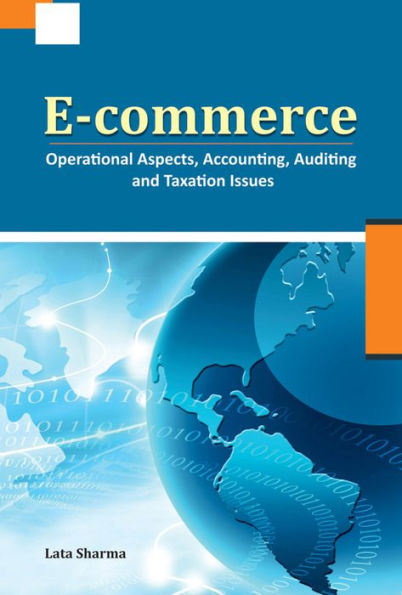 E-commerce: Operational Aspects, Accounting, Auditing and Taxation Issues