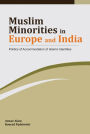 Muslim Minorities in Europe and India: Politics of Accommodation of Islamic Identities