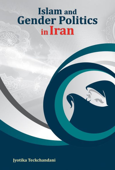 Islam and Gender Politics in Iran