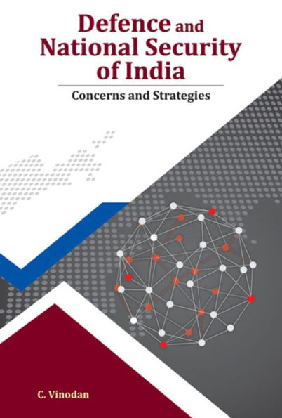 Defence and National Security of India: Concerns and Strategies