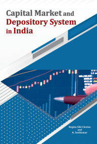 Title: Capital Market and Depository System in India, Author: Regina Sibi Cleetus
