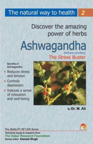 Title: Ashwagandha: The Stress Buster, Author: M. Ali