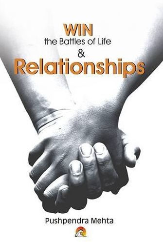 Win the Battles of Life and Relationships