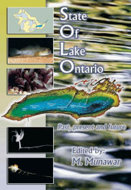 Title: State of Lake Ontario: Past, Present and Future, Author: M. Munawar