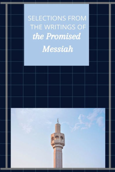 Selections from the Writings of The Promised Messiah