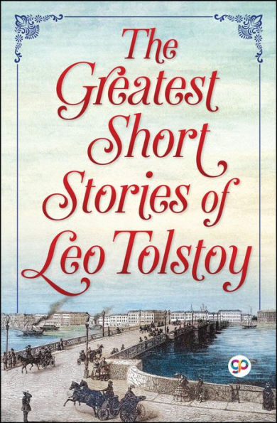 The Greatest Short Stories of Leo Tolstoy