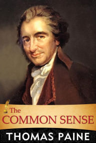 Title: The Common Sense, Author: Thomas Paine