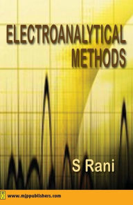 Title: Electroanalytical Methods, Author: S Rani